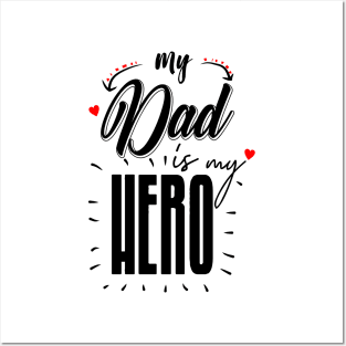 my dad is my hero Posters and Art